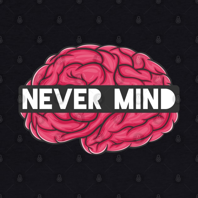 Never Mind by TambuStore